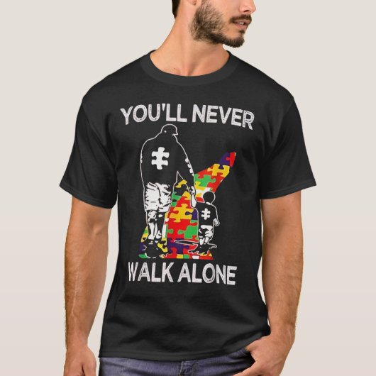 孤独な自閉症パパをサポート Alone Puzzle You'll Never Walk Tシャツ (正面)