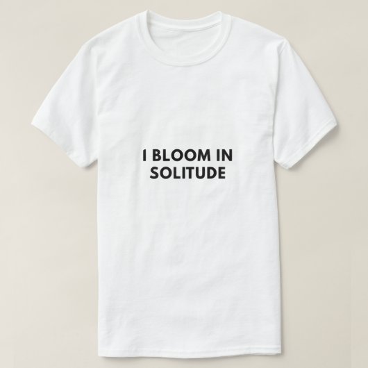 孤独の中で花開く Tシャツ (デザイン正面)