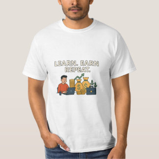 学び、稼ぎ、繰り返す Tシャツ