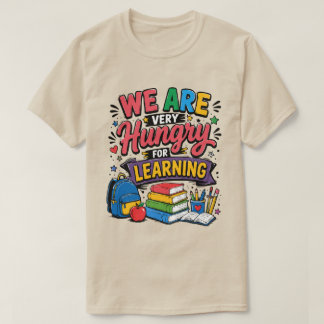 学ぶことに飢えている Tシャツ