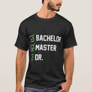 学士おもしろい修士博士号Phd Tシャツ