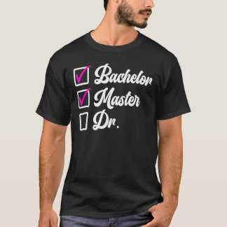 学士号マスターズ学位ドクターズ学位1 Tシャツ