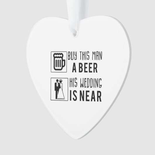 学士買この男は彼の近く結婚にあるビールを飲む オーナメント (正面)