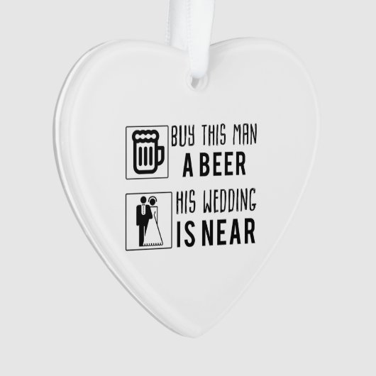 学士買この男は彼の近く結婚にあるビールを飲む オーナメント (正面)