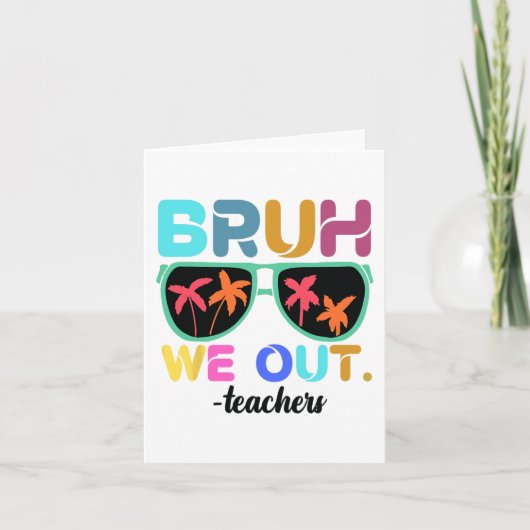 学年の終わり先生夏Bruh We Out Teac カード (正面)
