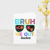 学年の終わり先生夏Bruh We Out Teac カード (黄色い花)