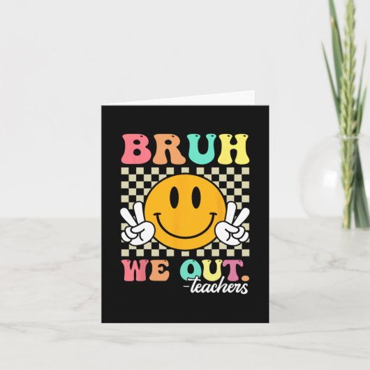 学年の終わり先生夏Bruh We Out Teac カード (正面)