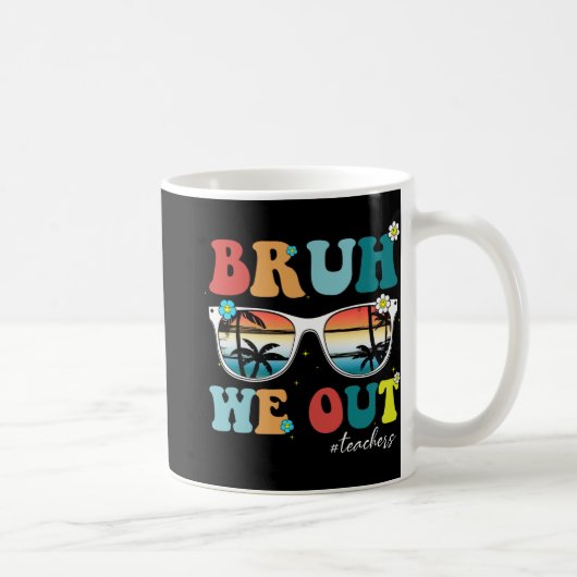学年の終わり先生夏Bruh We Out Teac コーヒーマグカップ (右)