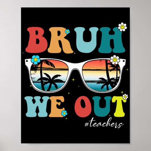 学年の終わり先生夏Bruh We Out Teac ポスター (正面)