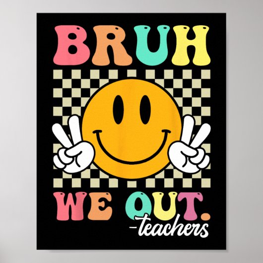 学年の終わり先生夏Bruh We Out Teac ポスター (正面)