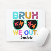 学年の終わり先生夏Bruh We Out Teac マウスパッド (マウス)
