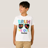 学年の終わり先生夏Bruh We Out Teac Tシャツ (正面フル)