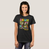 学年の終わり先生夏Bruh We Out Teac Tシャツ (正面フル)