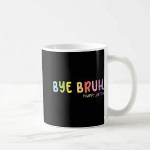 学期末ハッピーラストデイ夏Bruh We O コーヒーマグカップ