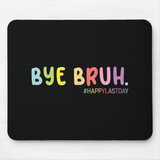 学期末ハッピーラストデイ夏Bruh We O マウスパッド (正面)