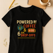 学校おもしろいの親、コーヒーとドロップオフで動く Tシャツ