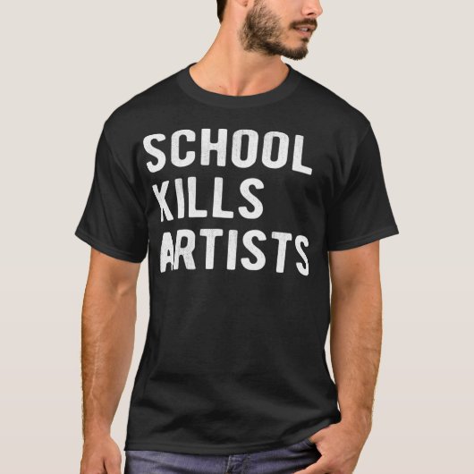 学校がアーティストを殺す Tシャツ (正面)