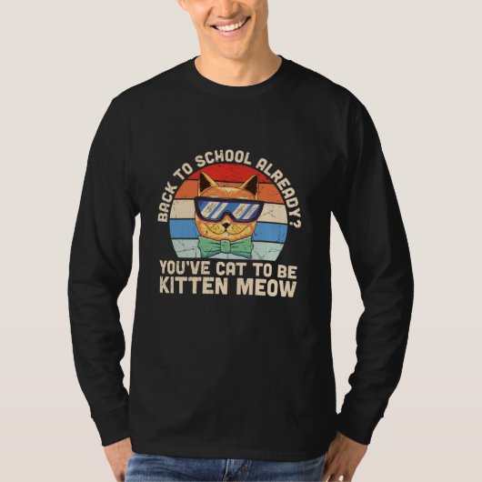 学校が始まるぞ 子猫がいるから猫好きな人へのギフト Tシャツ (正面)
