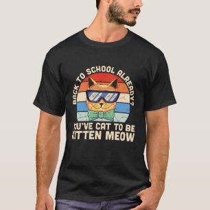 学校が始まるぞ 子猫がいるから猫好きな人へのプレゼント Tシャツ