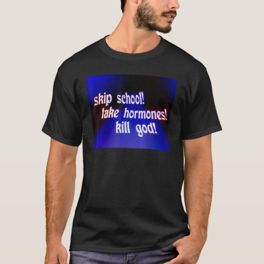 学校でホルモンを飲んで神を殺す Tシャツ (正面)