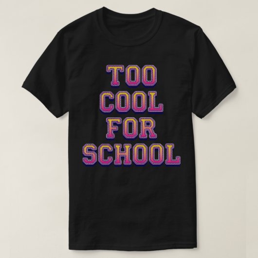 学校にカッコいい行き過ぎる Tシャツ (デザイン正面)