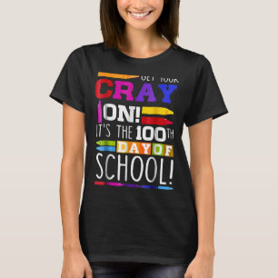 学校に戻る100日目にCrayを取得 Tシャツ