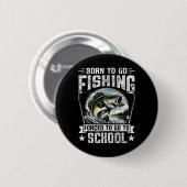 学校に行くことを強制される少年釣りシャツ B F 缶バッジ (正面&裏面)