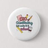 「学校のしきたりで大人のことを考えるCEO」 バ 缶バッジ (正面)
