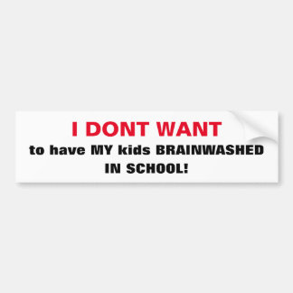 学校のシックなBUMPERSTICKER_'BRAINWASHEDの子供。 バンパーステッカー