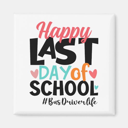 学校のバス運転手の最後の日の夏おもしろい マグネット (正面)
