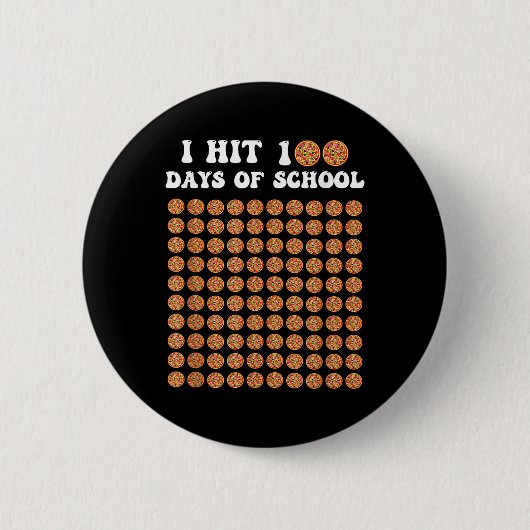 学校のピザの100日を打った100日目 缶バッジ (正面)