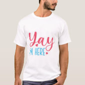 学校の初日 かわいいTシャツ Yay I'm Here Tシャツ (正面)