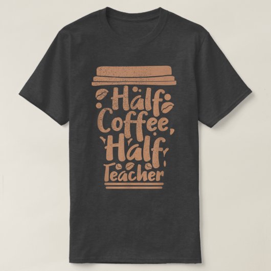 学校の初日、コーヒー半分の先生の男たち Tシャツ (デザイン正面)