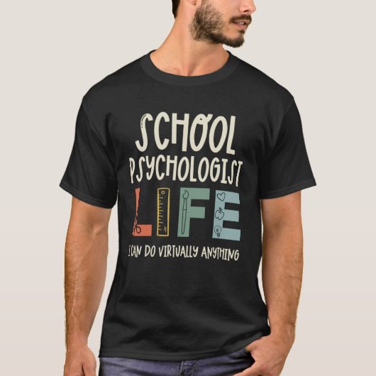 学校の心理学者の先生は事実上あらゆる事ができる Tシャツ (正面)