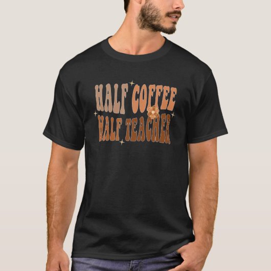 学校の最初の日ハーフコーヒーハーフ先生 Tシャツ (正面)