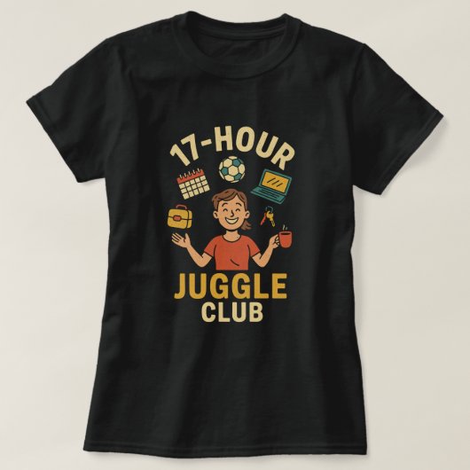 学校の親スケジュールJuggleおもしろい; Mom Tシャツ (デザイン正面)