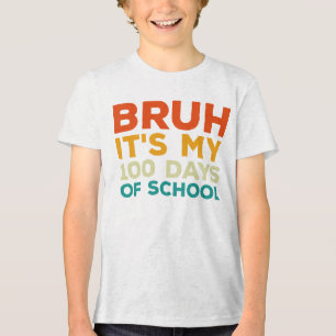 学校の100日目の日のBruh 100 トライブレンドTシャツ