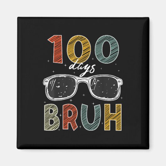 学校の100日目Bruh学校の日100 Sungle マグネット (正面)