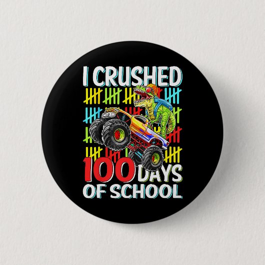 学校の100日Tレックスモンスタートラック100日目 缶バッジ (正面)