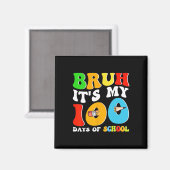 学校のGroovy学校の私の100の日おもしろいのBruh マグネット (正面/裏面)