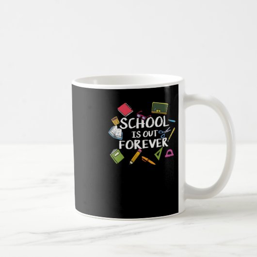 学校は永遠に出ている – 学校の退職 コーヒーマグカップ (右)