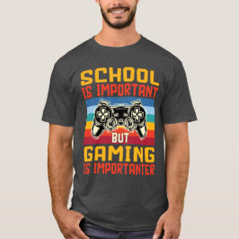 学校は重要だがゲームは重要なおたく Tシャツ