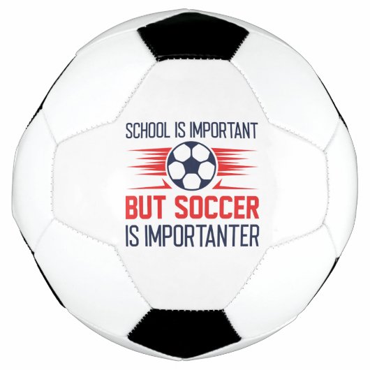 学校は重要だがサッカーは重要だ サッカーボール (正面)