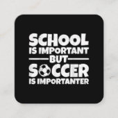 学校は重要だがサッカーは重要だ スクエア名刺 (正面)