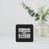 学校は重要だがサッカーは重要だ スクエア名刺 (スタンド正面)