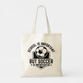 学校は重要だがサッカーは重要だ トートバッグ (裏面)