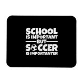 学校は重要だがサッカーは重要だ マグネット (横)