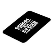 学校は重要だがサッカーは重要だ マグネット (左側)