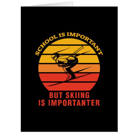 学校は重要だがスキーは重要だ (正面)