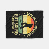 学校は重要だがスキーは重要だ フリースブランケット (正面(横))